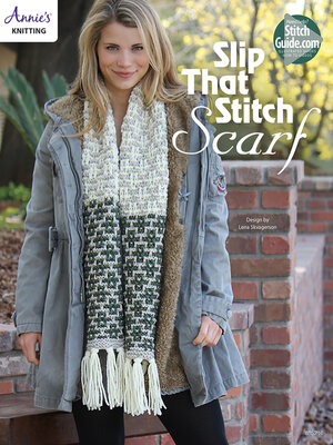 cover image of Slip That Stitch Scarf Knit Pattern